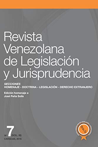 Stock image for Revista Venezolana de Legislacin y Jurisprudencia N 7-III (Homenaje al profesor Jos Pea Sols) (Spanish Edition) for sale by Lucky's Textbooks