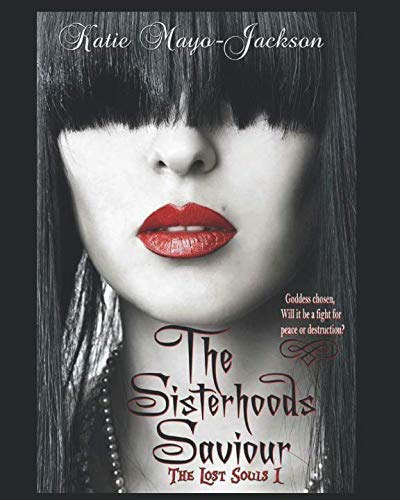 Beispielbild fr The Sisterhoods Saviour: The Lost Souls Trilogy zum Verkauf von Revaluation Books