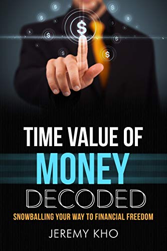 Beispielbild fr Time Value of Money Decoded: Snowballing Your Way to Financial Freedom zum Verkauf von GreatBookPrices