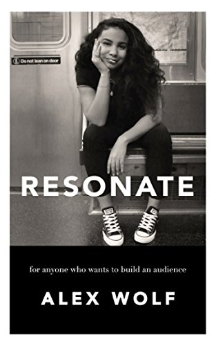 Stock image for Resonate: For Anyone Who Wants To Build An Audience for sale by SecondSale