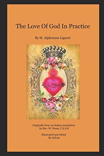 Imagen de archivo de The Love Of God In Practice: A new edition based on a translation by Rev. W. Frean. a la venta por Revaluation Books