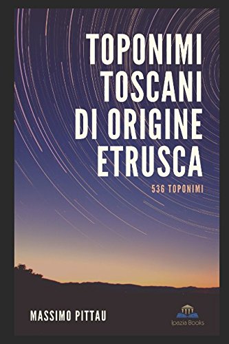 Stock image for TOPONIMI TOSCANI DI ORIGINE ETRUSCA (STUDI ETRUSCHI) for sale by Revaluation Books
