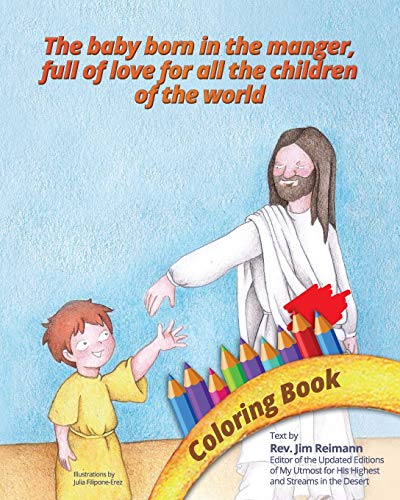 9781980919131: The baby born in the manger, full of love for all the children of the world (Coloring Books)