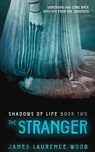 Stock image for The Stranger - Shadows of Life: Book Two for sale by WorldofBooks