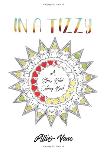 Stock image for In a Tizzy: A Stress-Relief Coloring Book for sale by Revaluation Books