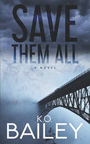 9781980923220: Save Them All: A Novel