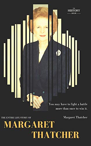 Imagen de archivo de Margaret Thatcher : The Entire Life Story a la venta por Better World Books