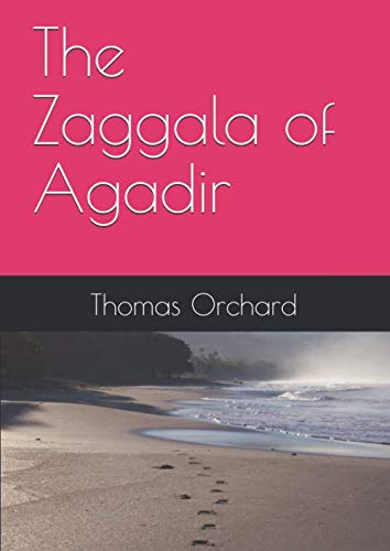 Stock image for The Zaggala of Agadir for sale by Revaluation Books