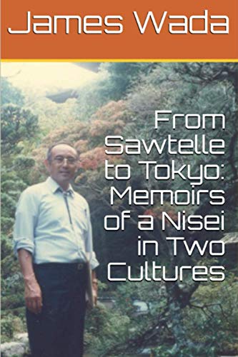 Stock image for From Sawtelle to Tokyo: Memoirs of a Nisei in Two Cultures for sale by HPB-Ruby