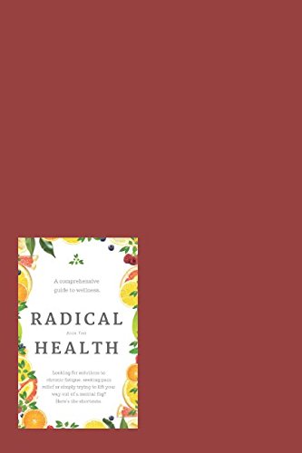 9781980943693: RADICAL HEALTH 2: Where to find the cleanest foods on the planet without going broke.