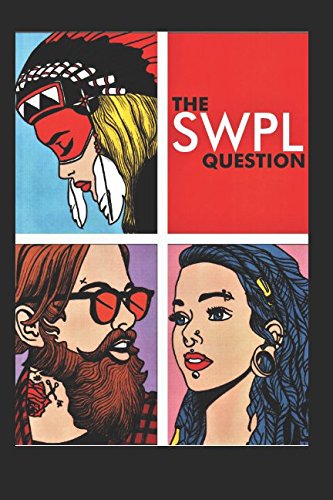 9781980943983: The SWPL Question: An Outsider's View of the Emerging White Caste System in America