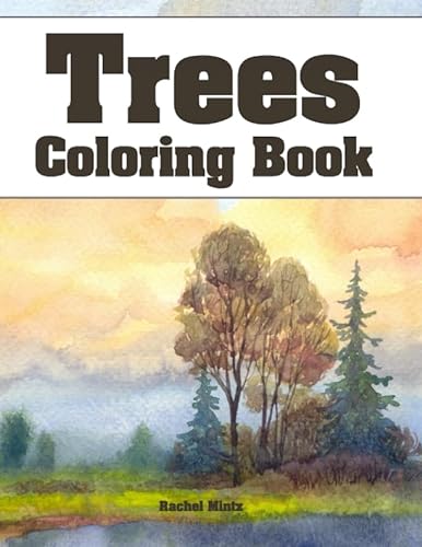 Stock image for Trees - Coloring Book: Collection of Nature, Forests, Woods Lonely Tree Landscapes, 44 Artists Hand Drawings for Adults for sale by Goodwill Books