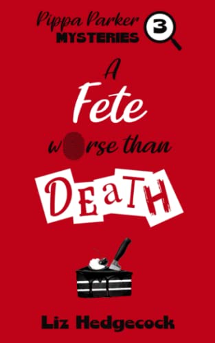 Stock image for A Fete Worse Than Death (Pippa Parker Mysteries) for sale by AwesomeBooks