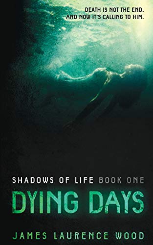 Stock image for Dying Days - Shadows of Life: Book One: 1 for sale by WorldofBooks