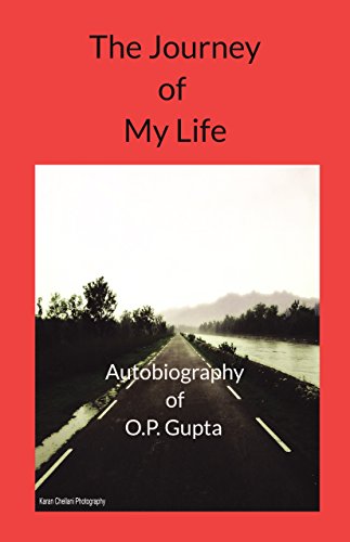Stock image for The Journey Of My Life: Autobiography of O.P. Gupta for sale by Revaluation Books