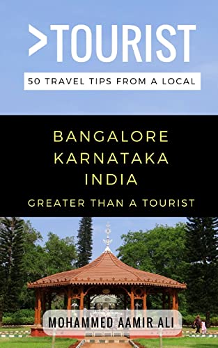 Beispielbild fr Greater Than a Tourist- Bangalore Karnataka India: 50 Travel Tips from a Local zum Verkauf von GreatBookPrices