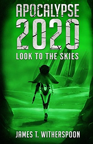 Beispielbild fr Apocalypse 2020: Look to the Skies zum Verkauf von Revaluation Books