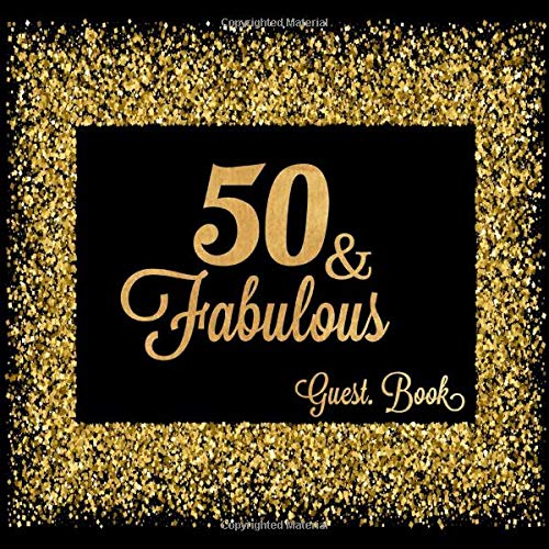 Beispielbild fr 50 & Fabulous: Fiftieth Guest Book Message Log Keepsake Memory Book To For Family Friends To Write In For Comments Advice And Wishes (Fabulous Collections) zum Verkauf von Books for Life