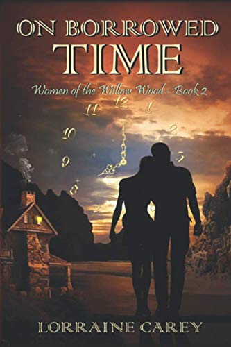 Stock image for On Borrowed Time: Women of the Willow Wood--Book 2 for sale by Revaluation Books