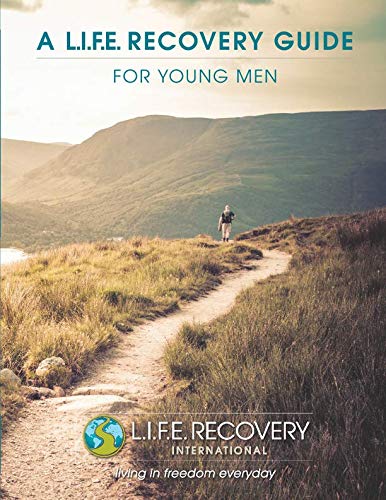 Imagen de archivo de L.I.F.E. Recovery Guide for Young Men: Helping High School & College-aged Guys Struggling with Sexual Addiction a la venta por Revaluation Books