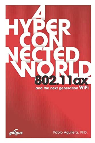 Stock image for 802.11ax: A Hyperconnected World and the Next-Generation WiFi for sale by ThriftBooks-Atlanta