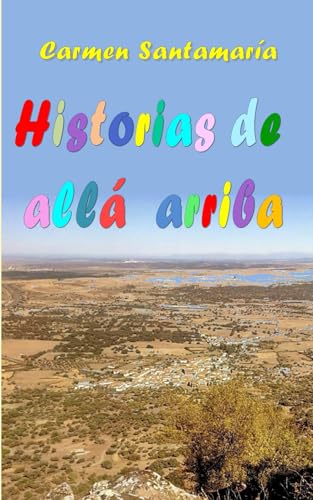 Stock image for Historias de all arriba for sale by Revaluation Books