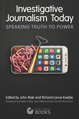 Imagen de archivo de Investigative Journalism Today: Speaking Truth to Power (Bite-Sized Public Affairs Book) a la venta por Revaluation Books