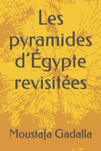 9781981013340: Les pyramides d’gypte revisites