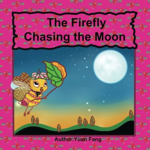 Imagen de archivo de The Firefly Chasing the Moon (The Little Firefly Ryan) a la venta por Revaluation Books