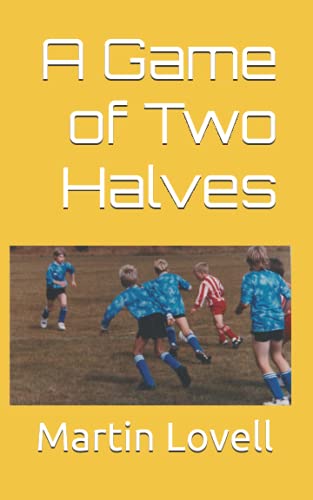 Imagen de archivo de A Game of Two Halves (Sam Dyer Series) a la venta por Revaluation Books