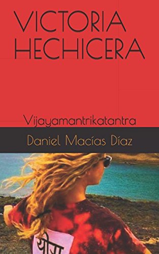Stock image for VICTORIA HECHICERA: Vijayamantrikatantra (Spanish Edition) for sale by Big River Books