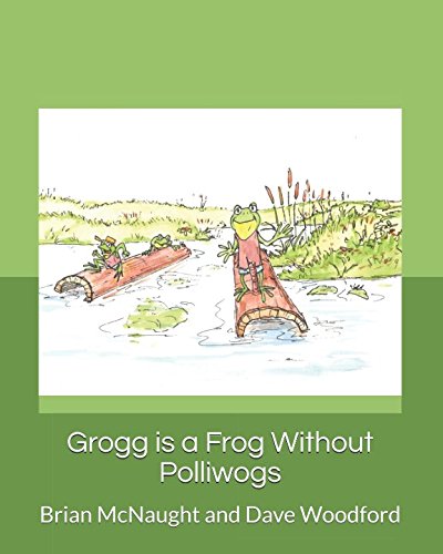 Beispielbild fr Grogg is a Frog Without Polliwogs zum Verkauf von Revaluation Books