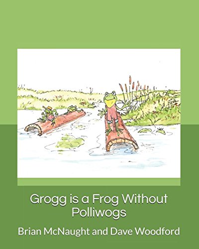 Stock image for Grogg is a Frog Without Polliwogs for sale by Revaluation Books