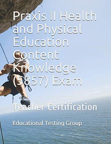 Stock image for Praxis II Health and Physical Education Content Knowledge (5857) Exam: Teacher Certification for sale by HPB-Red