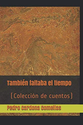 Imagen de archivo de Tambin faltaba el tiempo: (Coleccin de cuentos) a la venta por Revaluation Books