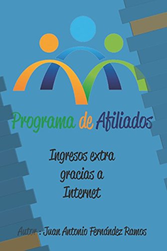 Imagen de archivo de Programa de Afiliados: Ingresos extra gracias a Internet a la venta por Revaluation Books