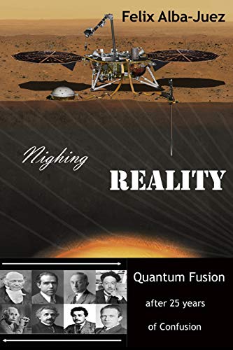 Beispielbild fr Nighing REALITY: Quantum Fusion after 25 years of Confusion (Quantum Physics free of Folklore) zum Verkauf von Lucky's Textbooks