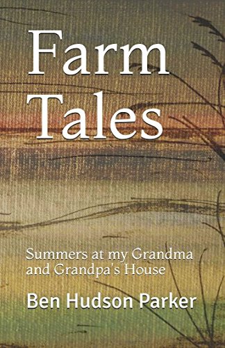 Stock image for Farm Tales: Summers at my Grandma and Grandpa's House for sale by Revaluation Books