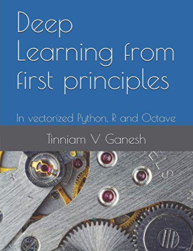 Stock image for Deep Learning from first principles: In vectorized Python, R and Octave for sale by HPB-Red