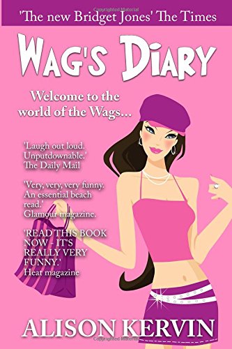 9781981090549: Wag's Diary: THE WAGS ARE BACK - "funny, wonderful, delicious."