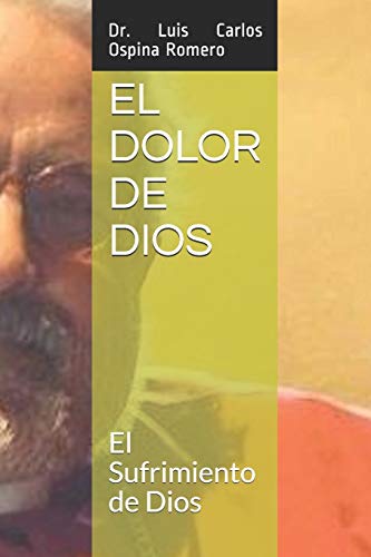 Stock image for EL DOLOR DE DIOS: El Sufrimiento de Dios (Soteriologia) (Spanish Edition) for sale by Lucky's Textbooks