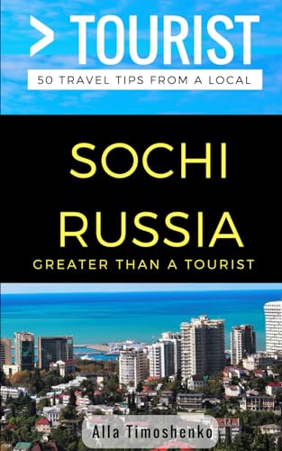 Imagen de archivo de Greater Than a Tourist- Sochi Russia: 50 Travel Tips from a Local a la venta por Lucky's Textbooks