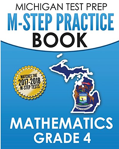 Imagen de archivo de MICHIGAN TEST PREP M-STEP Practice Book Mathematics Grade 4: Practice and Preparation for the M-STEP Mathematics Assessments a la venta por Omega