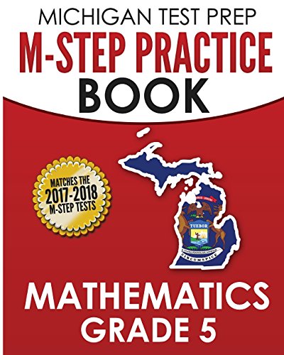 Stock image for Michigan Test Prep M-step Practice Book Mathematics, Grade 5: Practice and Preparation for the M-step Mathematics Assessments for sale by Revaluation Books