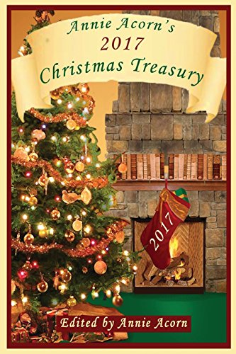 9781981116270: Annie Acorn's 2017 Christmas Treasury: Volume 7