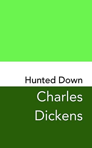 Stock image for Hunted Down: A Detective Story: Original and Unabridged for sale by Lucky's Textbooks