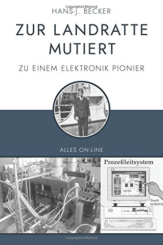 9781981120116: Zur Landratte mutiert: Zu einem Elektronik Pionier