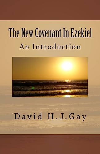 9781981123605: The New Covenant In Ezekiel: An Introduction
