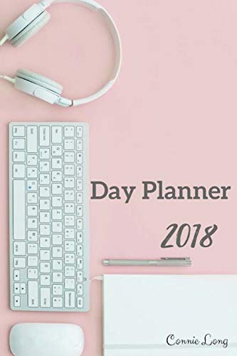 Stock image for Day Planner 2018: Personal Day Plan in 24 Weeks (6 Month) for sale by Revaluation Books