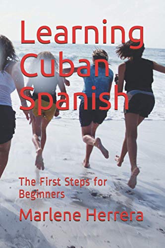 Stock image for Learning Cuban Spanish: The First Steps for Beginners for sale by Revaluation Books